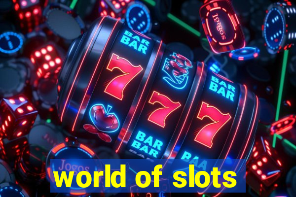 world of slots