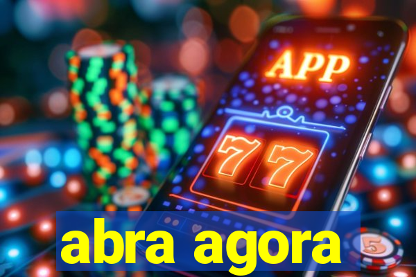 abra agora