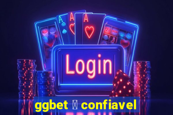 ggbet 茅 confiavel