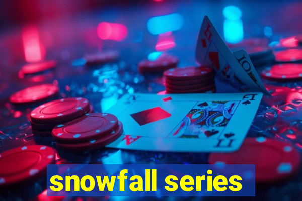 snowfall series