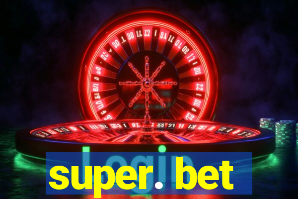 super. bet