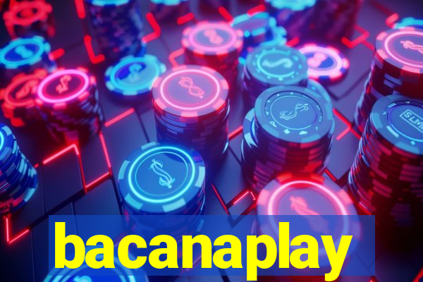 bacanaplay