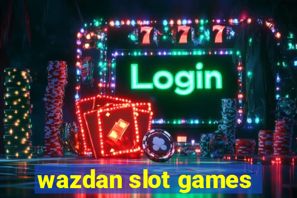 wazdan slot games