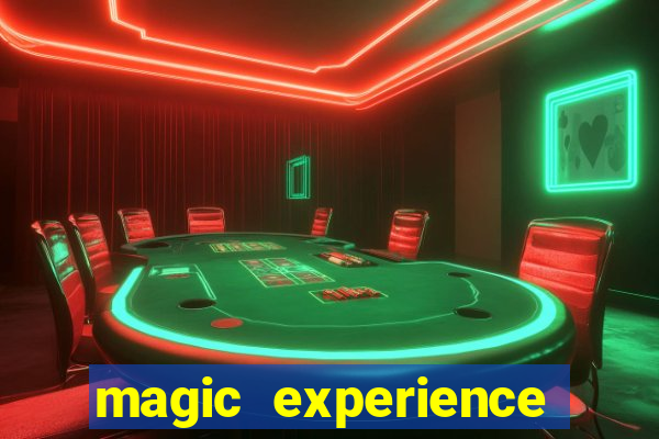 magic experience ganhar dinheiro