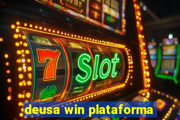 deusa win plataforma