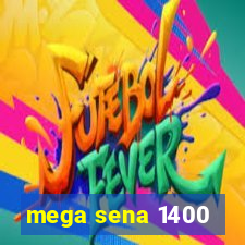 mega sena 1400