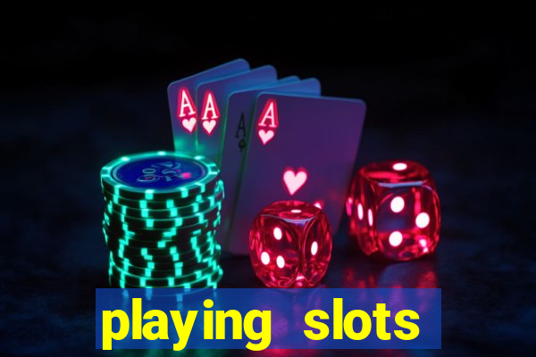 playing slots online for money