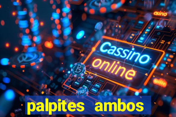 palpites ambos marcam hoje