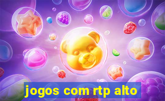 jogos com rtp alto