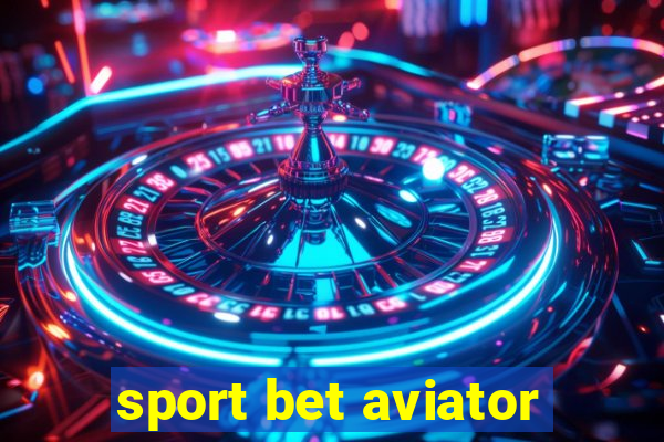 sport bet aviator