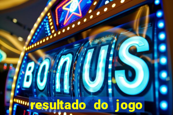 resultado do jogo do b