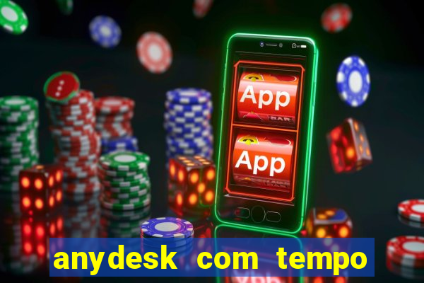 anydesk com tempo de uso