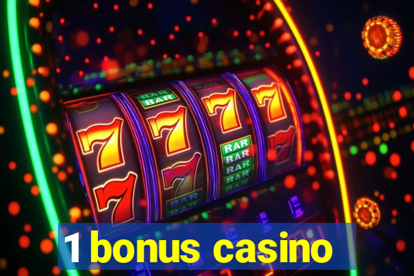 1 bonus casino