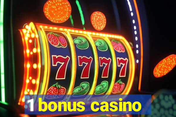 1 bonus casino