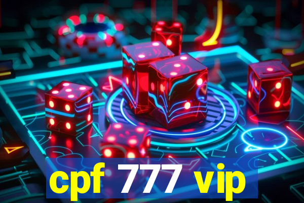 cpf 777 vip