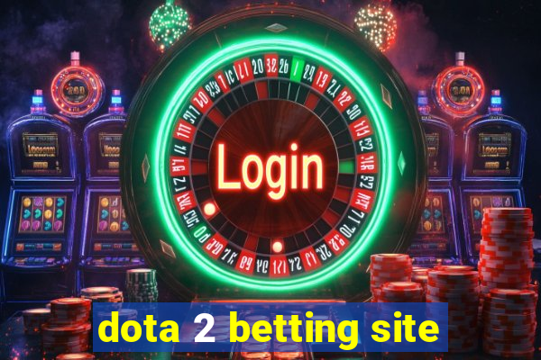 dota 2 betting site