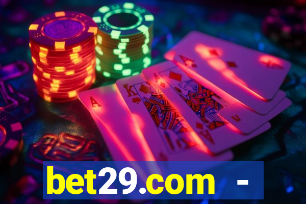 bet29.com - caça-níqueis online cassino