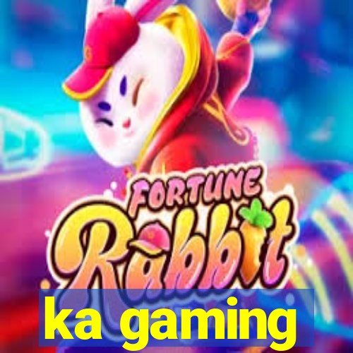 ka gaming