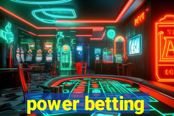 power betting