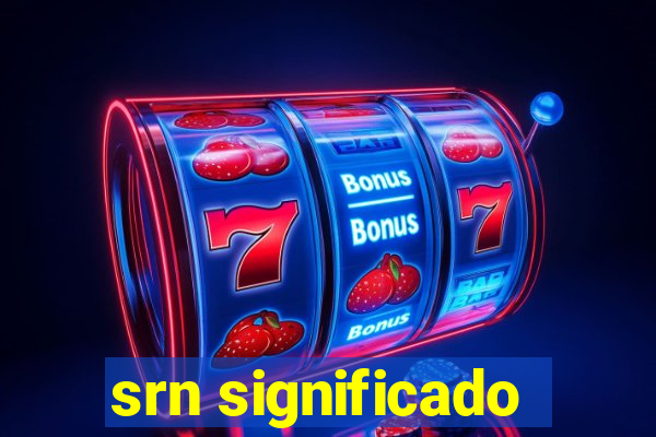 srn significado