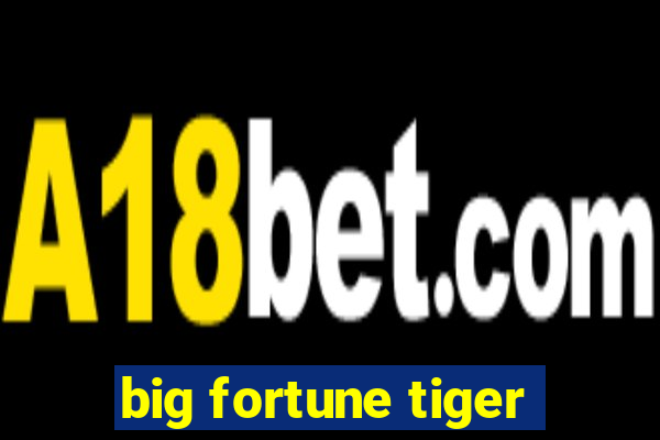 big fortune tiger