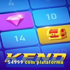 54999 com plataforma