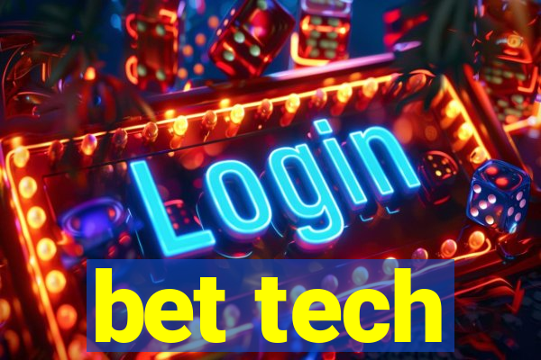 bet tech