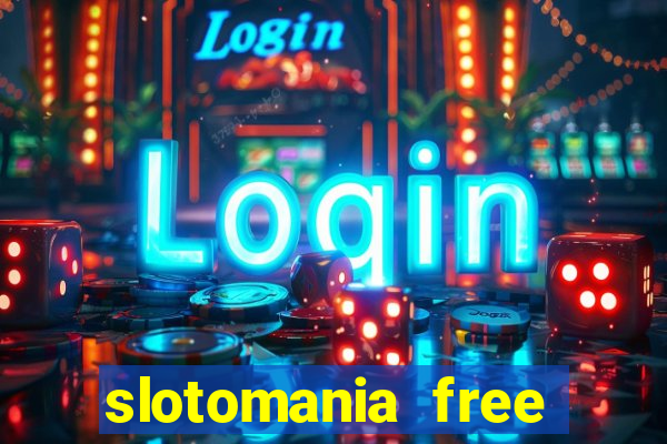 slotomania free slots games