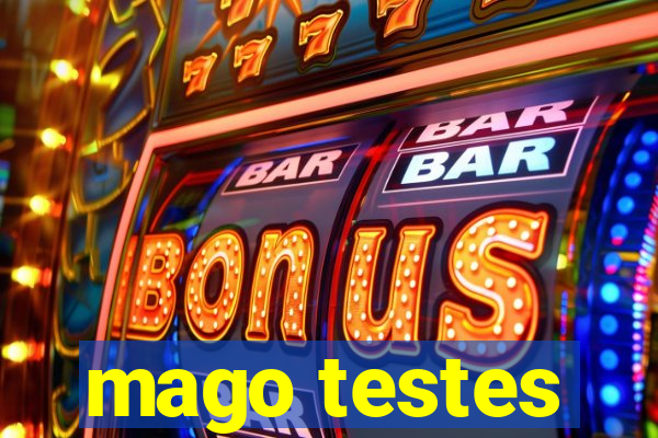 mago testes