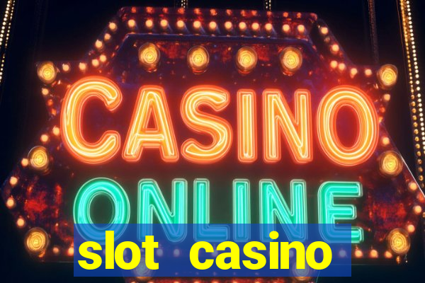 slot casino dinheiro real