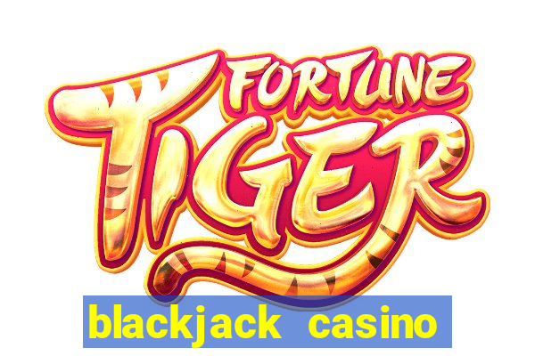 blackjack casino 21: vegas