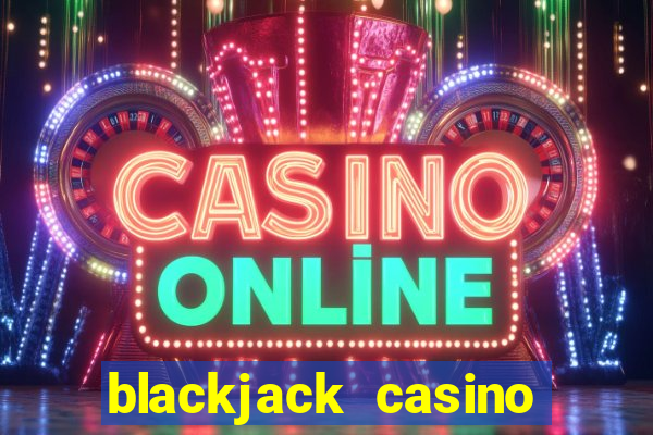 blackjack casino 21: vegas