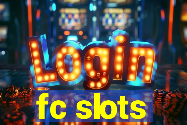 fc slots