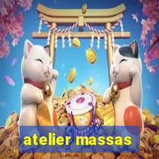 atelier massas