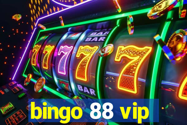 bingo 88 vip