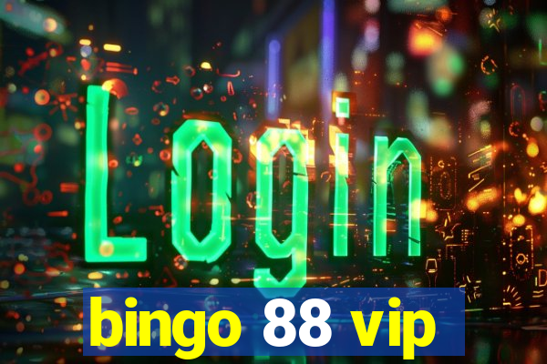 bingo 88 vip