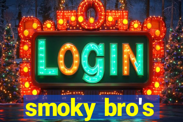 smoky bro's