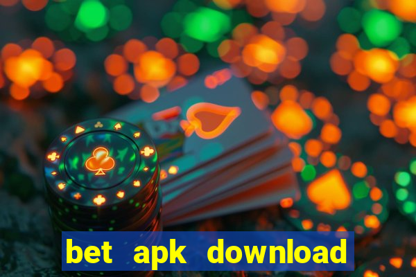 bet apk download for android