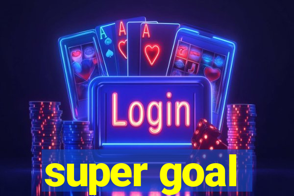 super goal