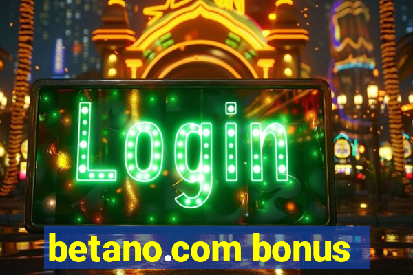 betano.com bonus