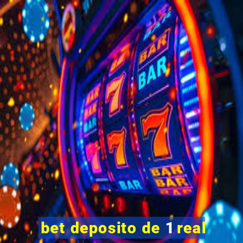 bet deposito de 1 real