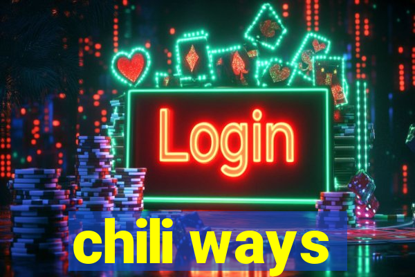 chili ways