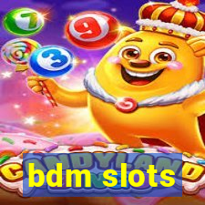 bdm slots