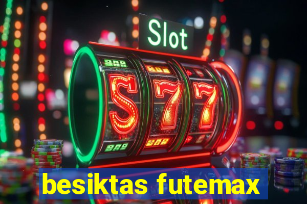 besiktas futemax