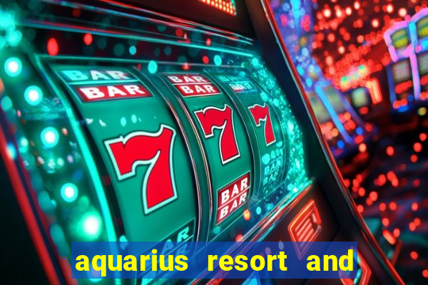 aquarius resort and casino laughlin