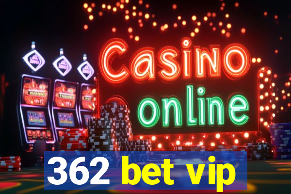 362 bet vip