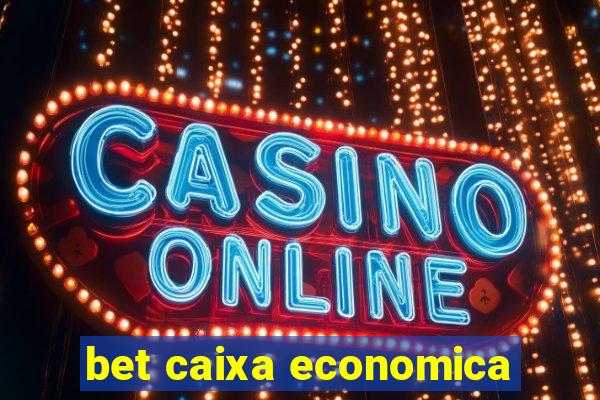 bet caixa economica