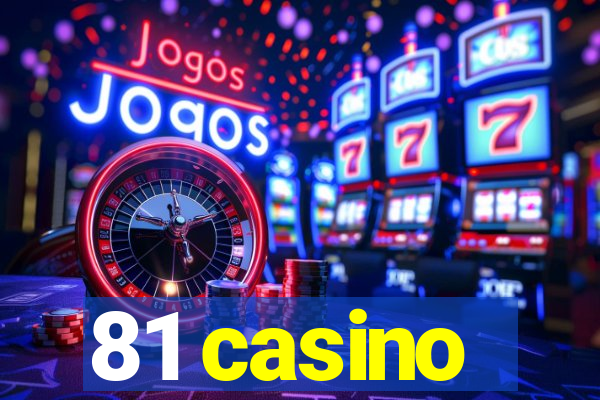 81 casino