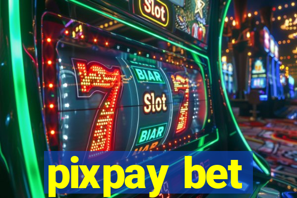 pixpay bet