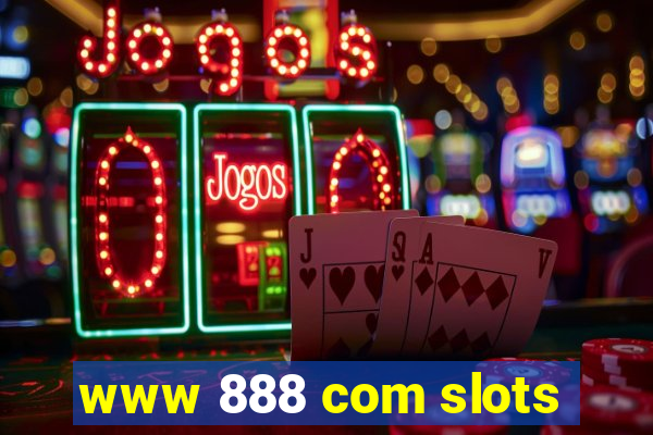 www 888 com slots